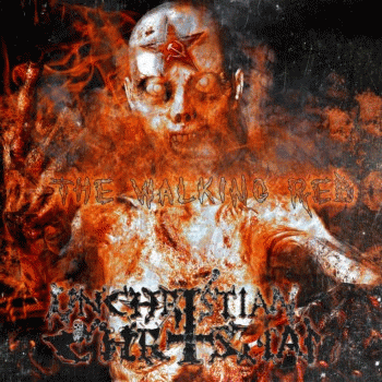 Unchristian Christian : The Walking Red